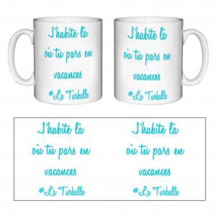 Mug blanc J'habite Ou Tu Pars en Vacances... La Turballe Inscription Turquoise Blanc Taille unique
