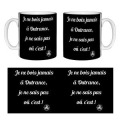 Mug blanc je ne bois Jamais &agrave; Outrance... Blanc Taille unique
