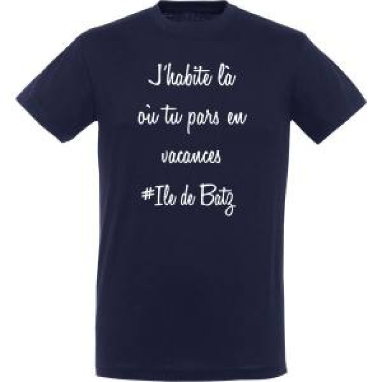 T-shirt unisexe J'habite o&ugrave; tu pars en vacances... &Icirc;le de Batz Marine 3XL