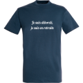T-shirt unisexe Je suis d&eacute;bord&eacute;, je suis en Retraite (Sans Nom de ville) Denim S